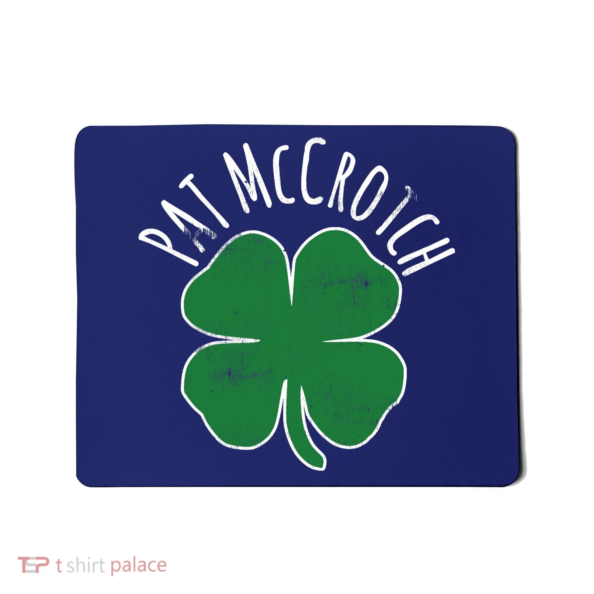 PAT McCROTCH Dirty Adult Irish ST PATRICKS DAY Gift Mousepad