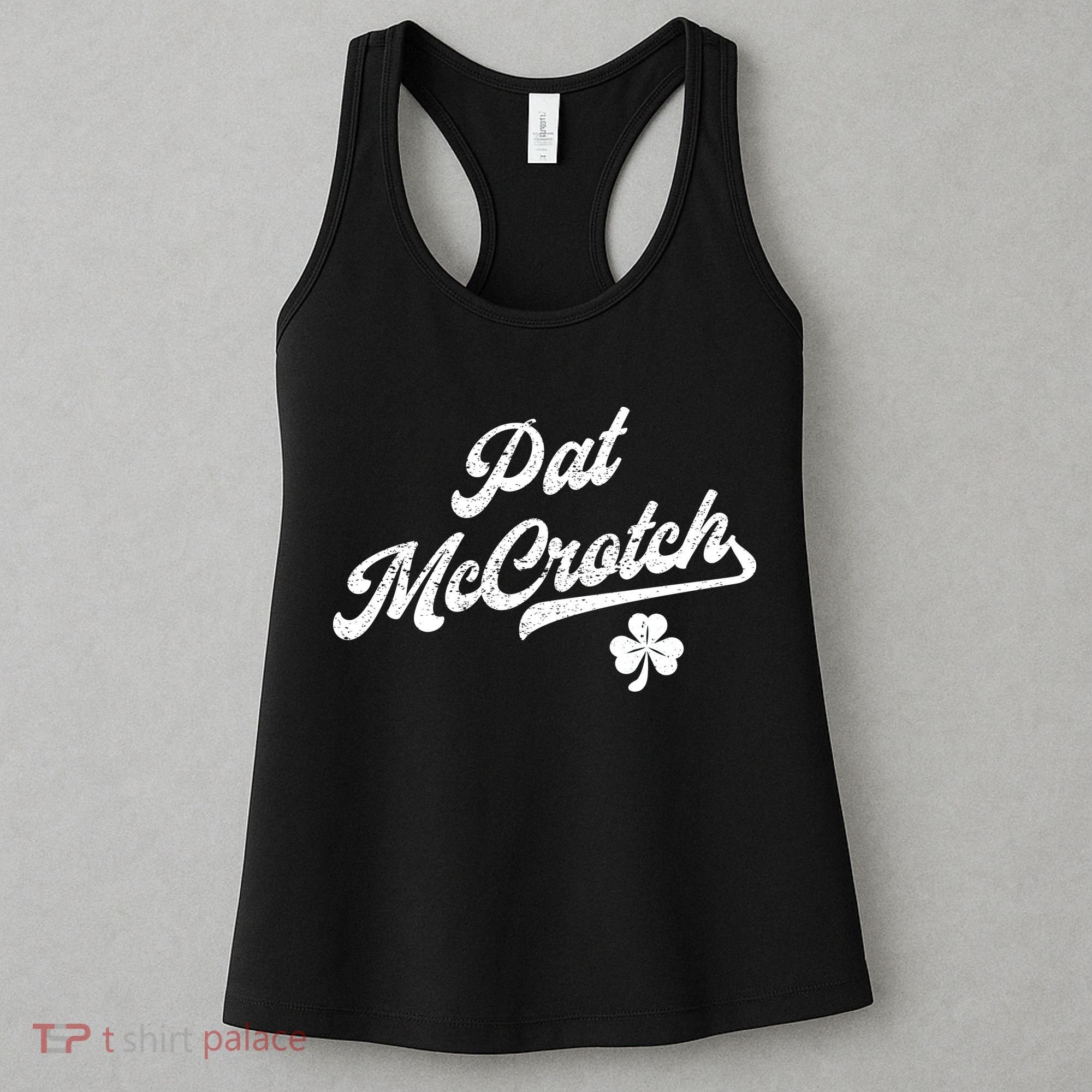 Pat McCrotch Dirty Adult Irish ST PATRICKS DAY Women's Tank Top