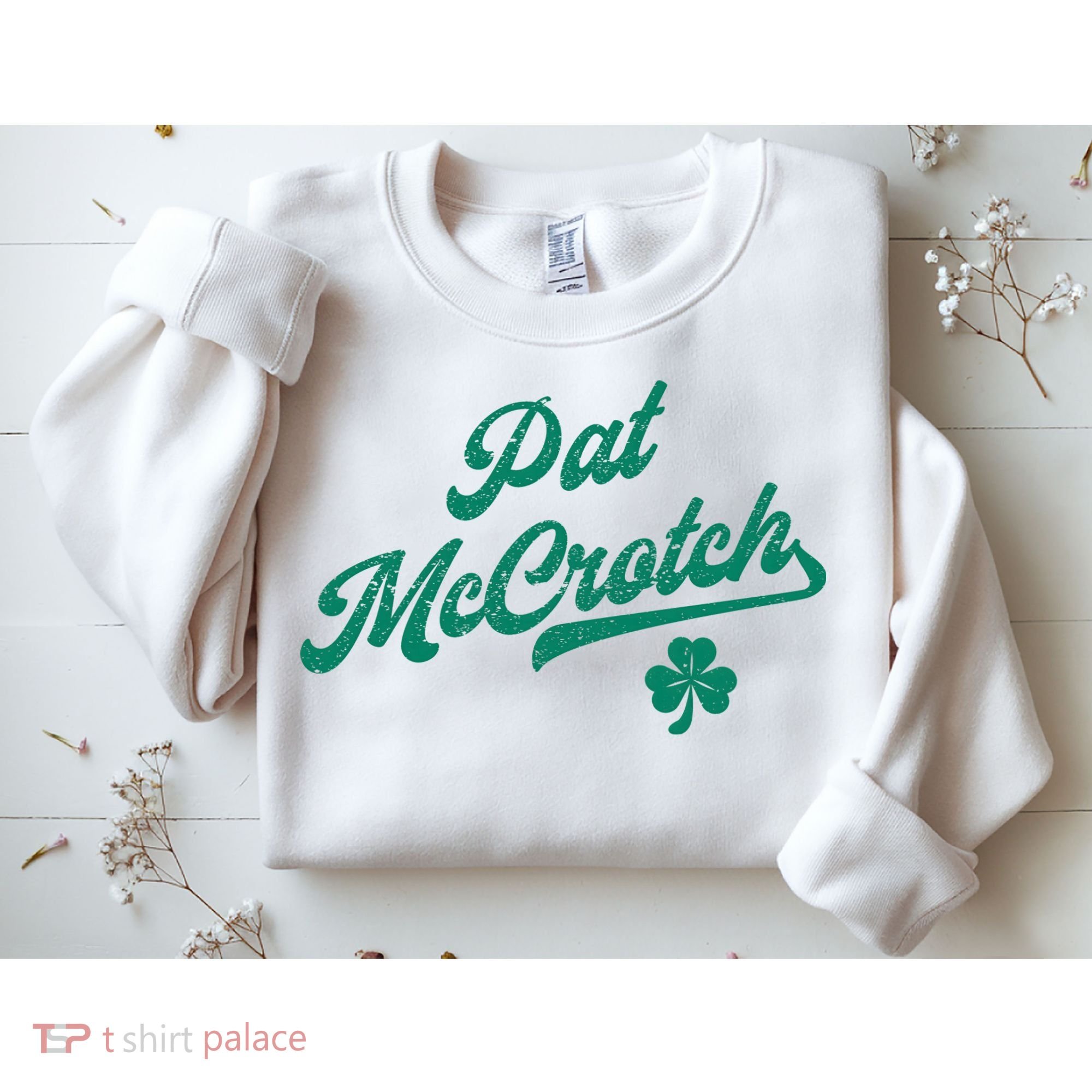Pat McCrotch Dirty Adult Irish ST PATRICKS DAY Sweatshirt