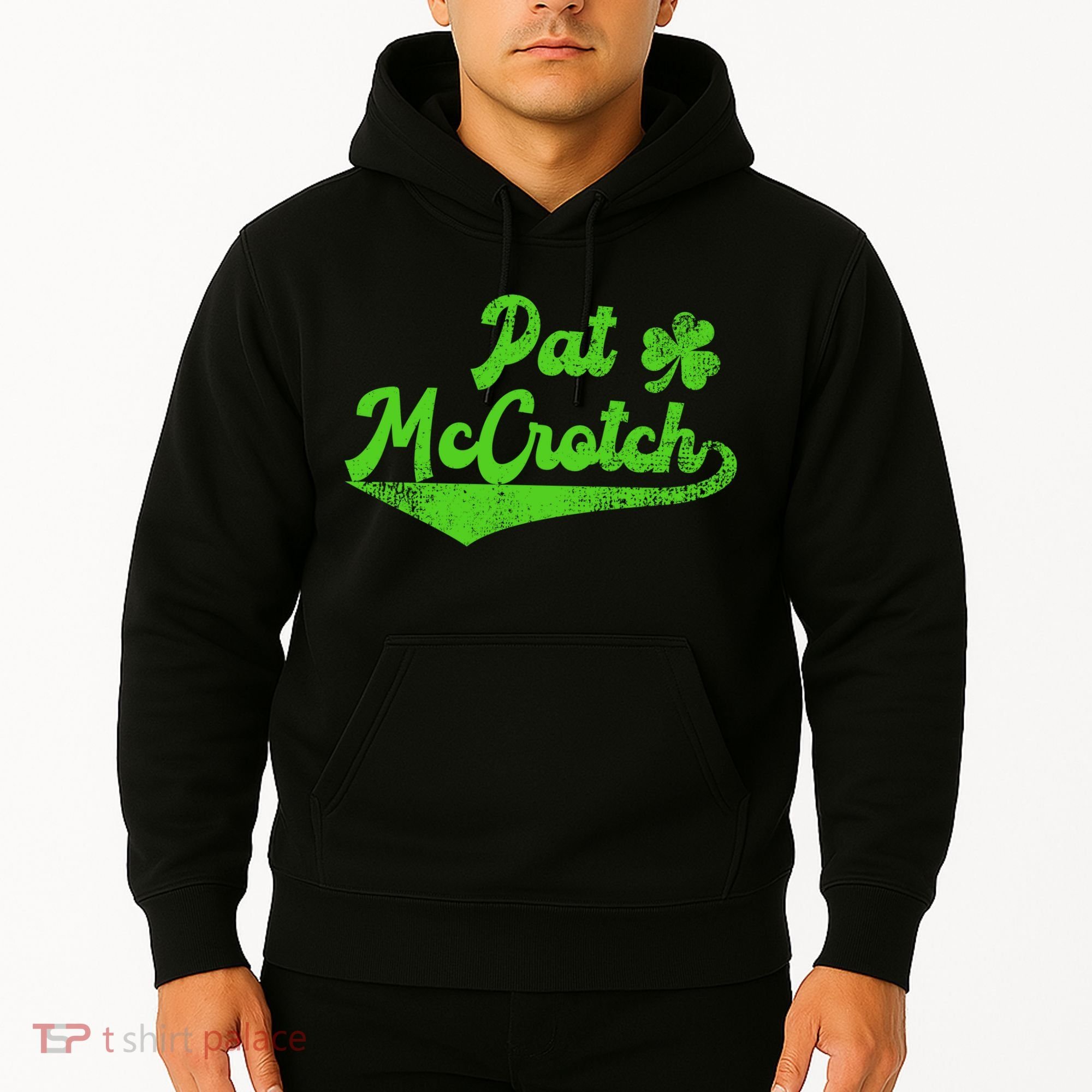 Pat McCrotch Dirty Adult Irish ST PATRICKS DAY Hoodie