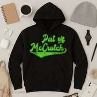 Pat McCrotch Dirty Adult Irish ST PATRICKS DAY Hoodie thumb 3