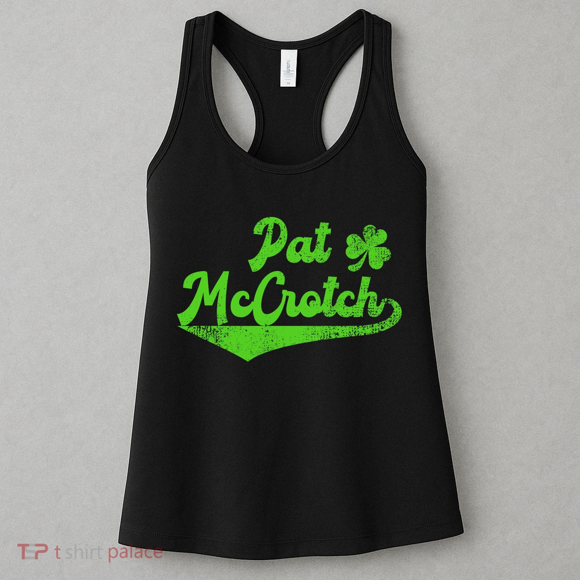 Pat McCrotch Dirty Adult Irish ST PATRICKS DAY Women's Tank Top