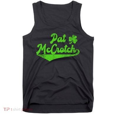 Pat McCrotch Dirty Adult Irish ST PATRICKS DAY Tank Top
