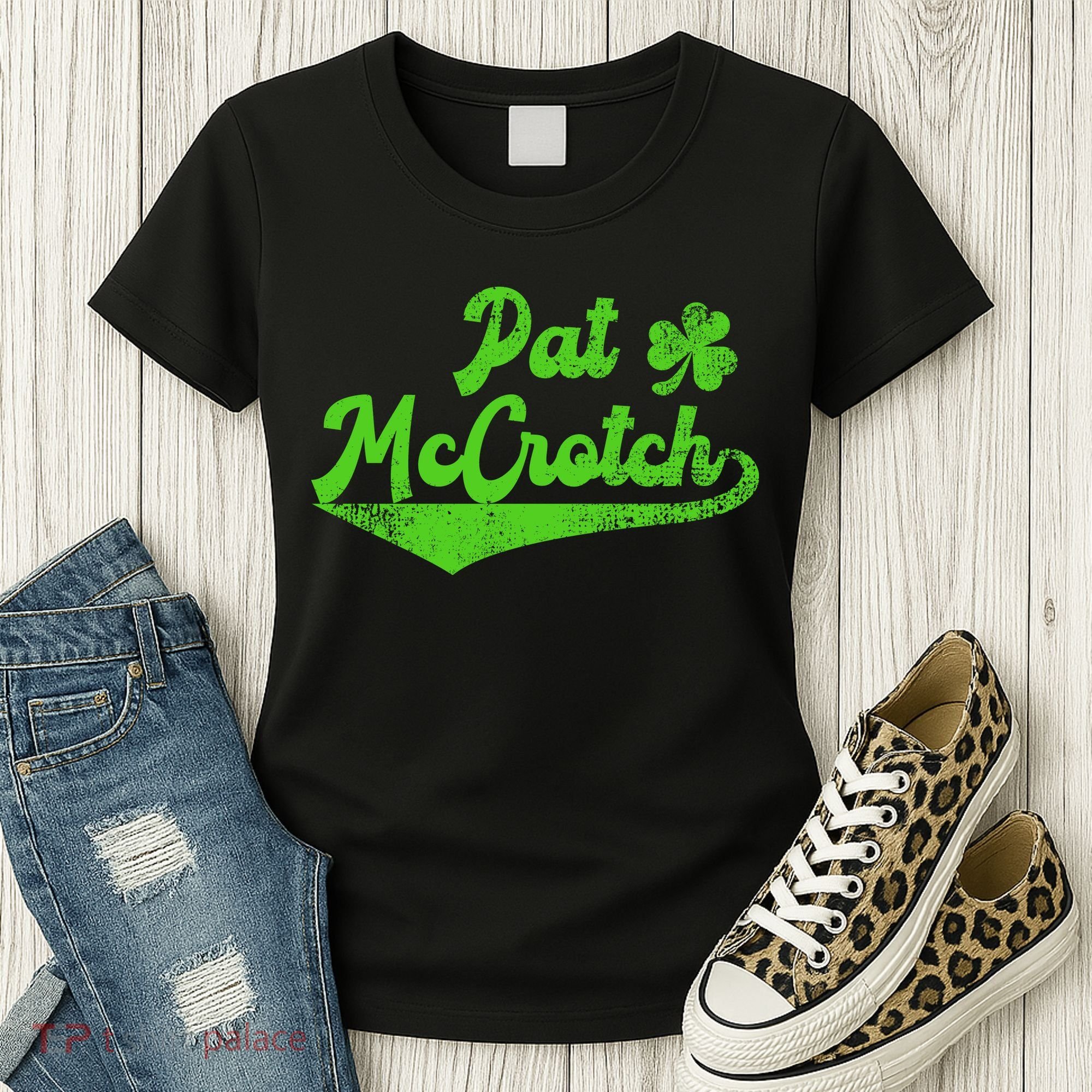 Pat McCrotch Dirty Adult Irish ST PATRICKS DAY Women's T-Shirt