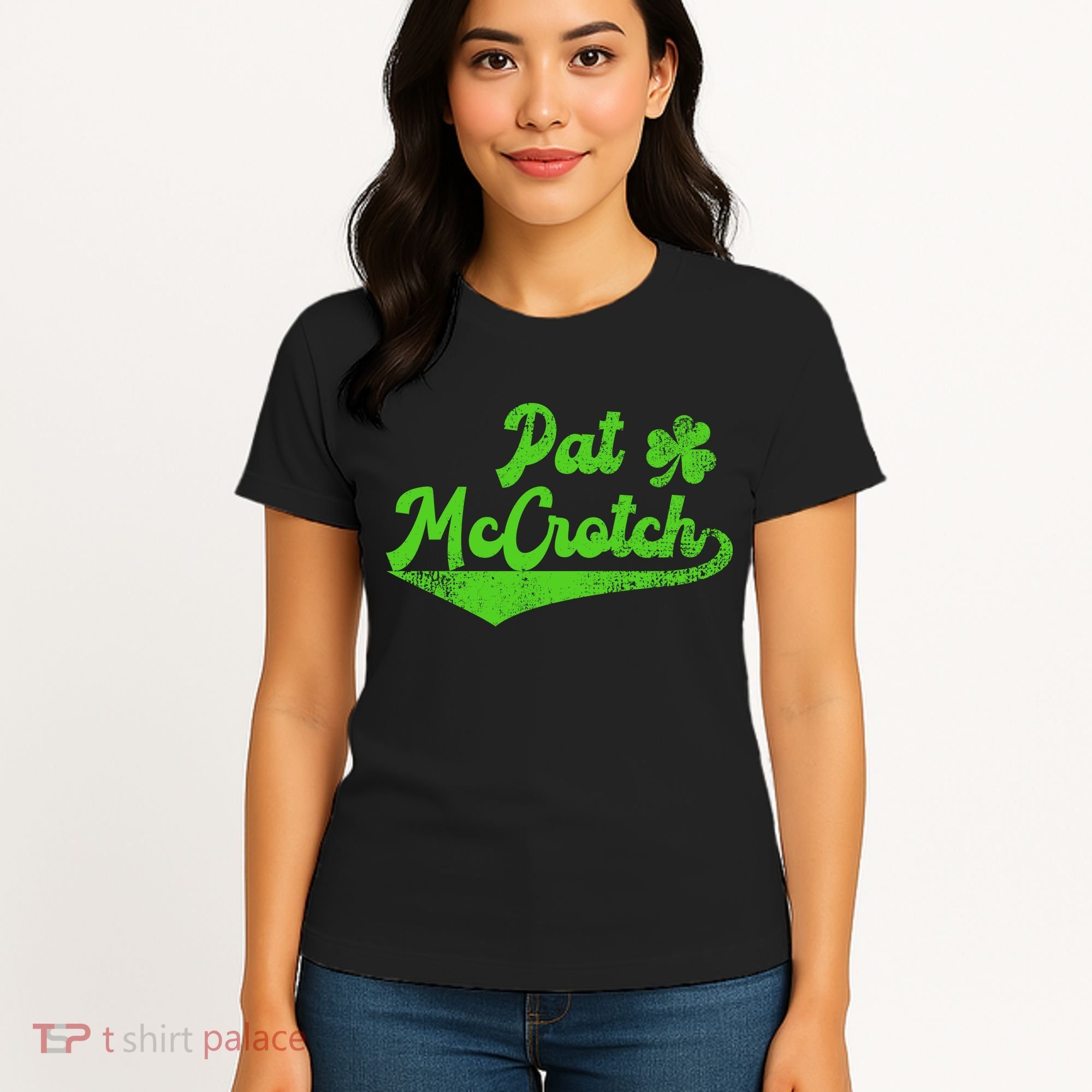 Pat McCrotch Dirty Adult Irish ST PATRICKS DAY Women's T-Shirt