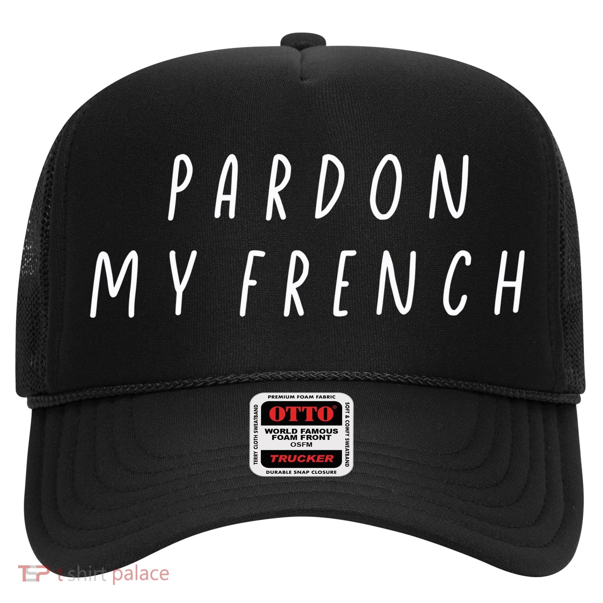 Pardon My French Hat