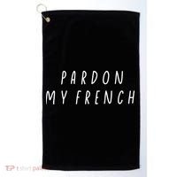 Pardon My French Golf Towel thumb 0