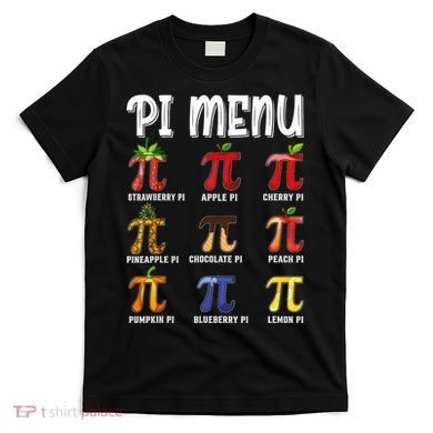 Pi Menu Funny Pi 3.14 Math Teacher Pie Menu Mathematics T-Shirt