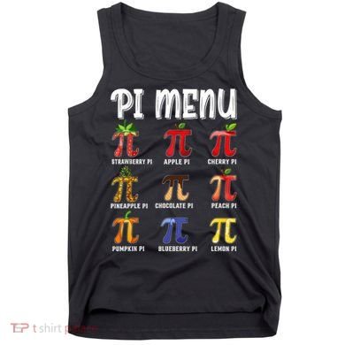 Pi Menu Funny Pi 3.14 Math Teacher Pie Menu Mathematics Tank Top