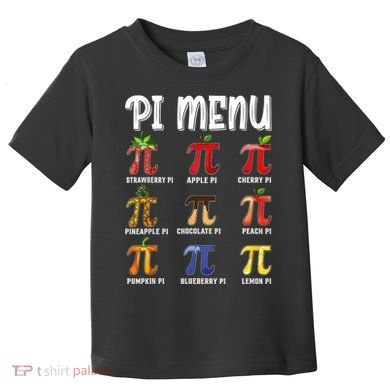 Pi Menu Funny Pi 3.14 Math Teacher Pie Menu Mathematics Toddler T-Shirt