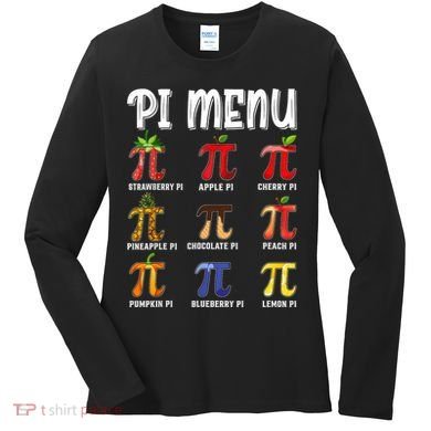 Pi Menu Funny Pi 3.14 Math Teacher Pie Menu Mathematics Women's Long Sleeve Shirt