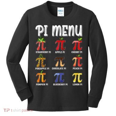 Pi Menu Funny Pi 3.14 Math Teacher Pie Menu Mathematics Kids Long Sleeve Shirt