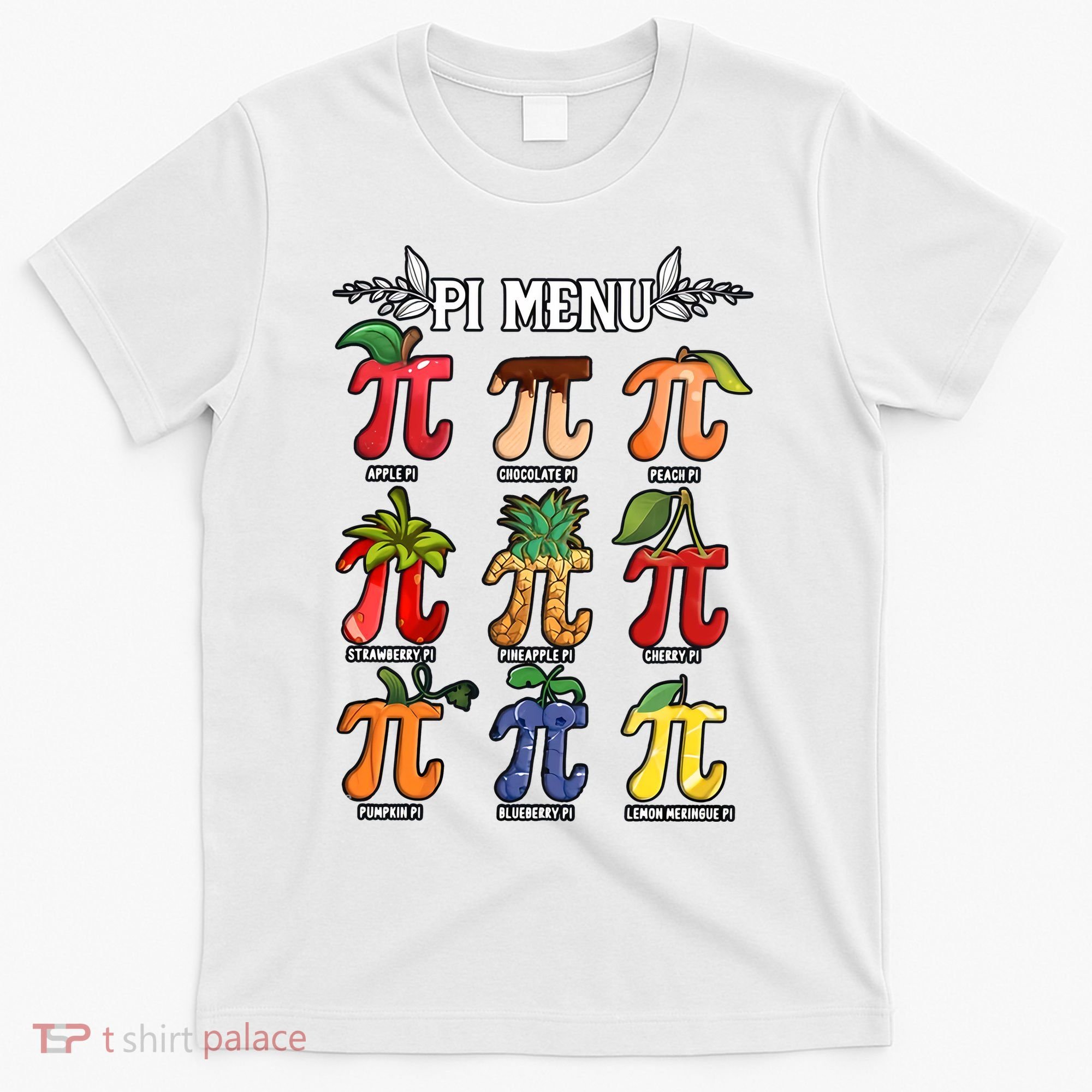 Pi Menu Funny Happy Pi Day For Fruits Loverr Pi Symbol Teacher Math Lover T-Shirt