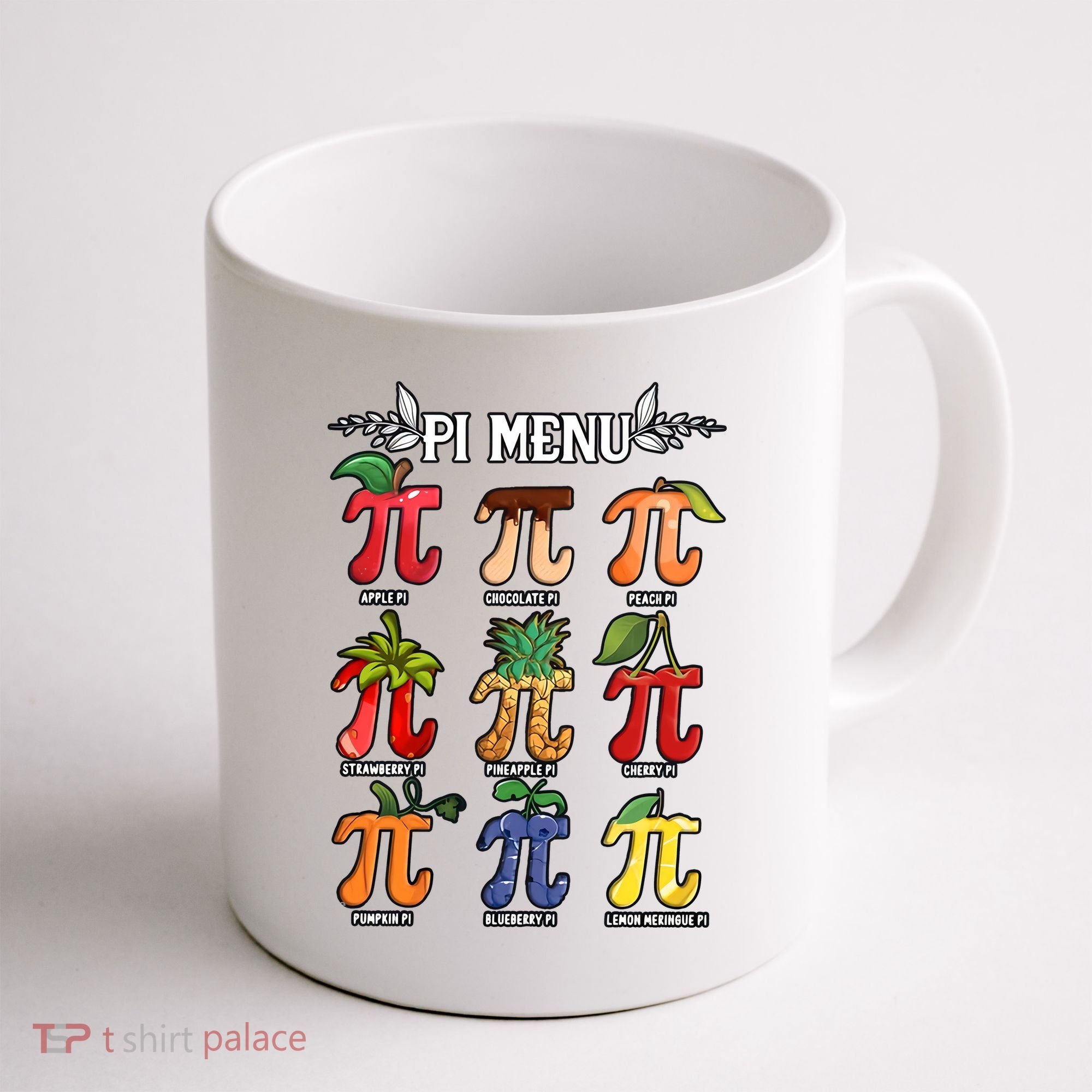 Pi Menu Funny Happy Pi Day For Fruits Loverr Pi Symbol Teacher Math Lover Coffee Mug