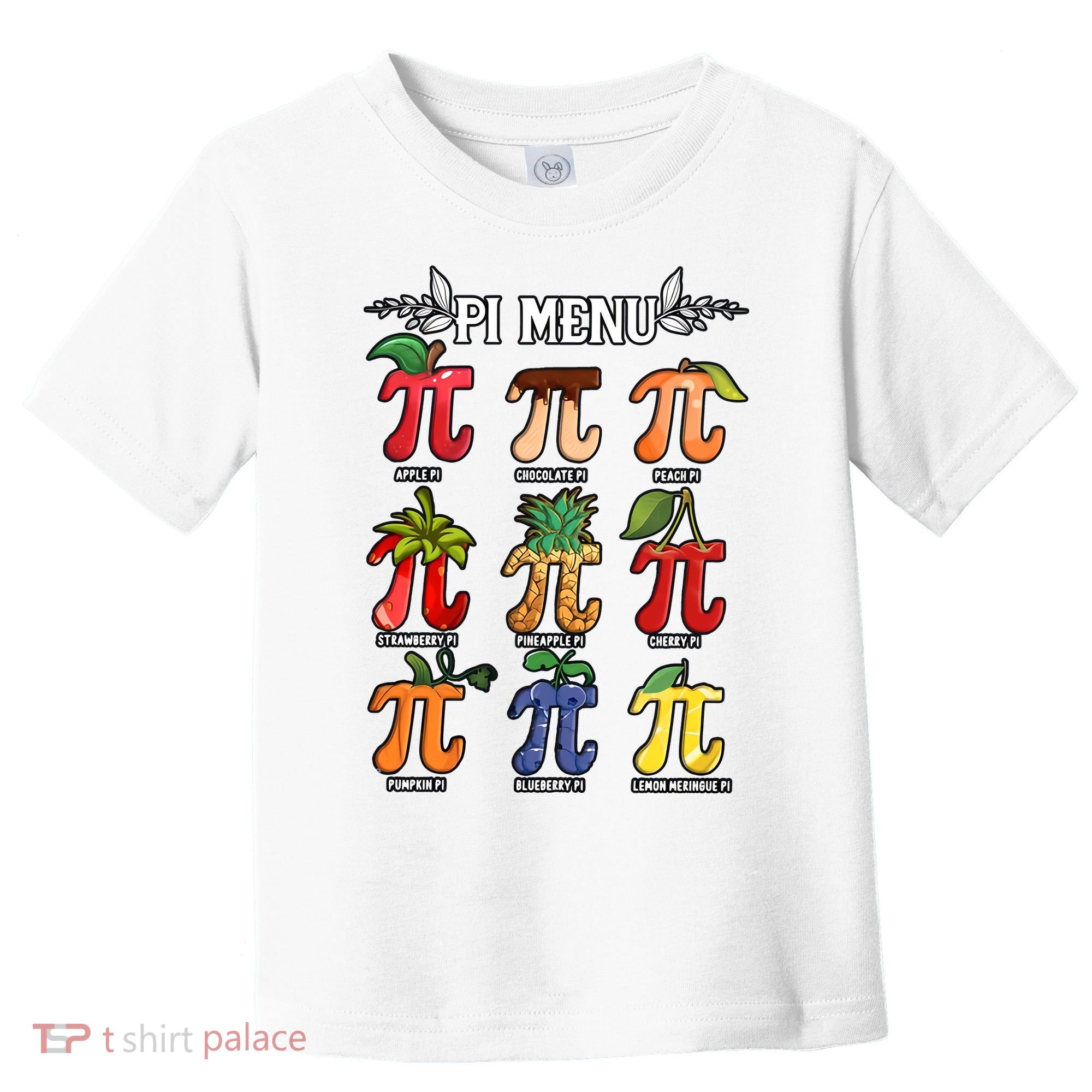 Pi Menu Funny Happy Pi Day For Fruits Loverr Pi Symbol Teacher Math Lover Toddler T-Shirt