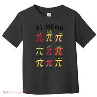 Pie Menu Funny Pi Day Pi 3 Toddler T-Shirt thumb 0
