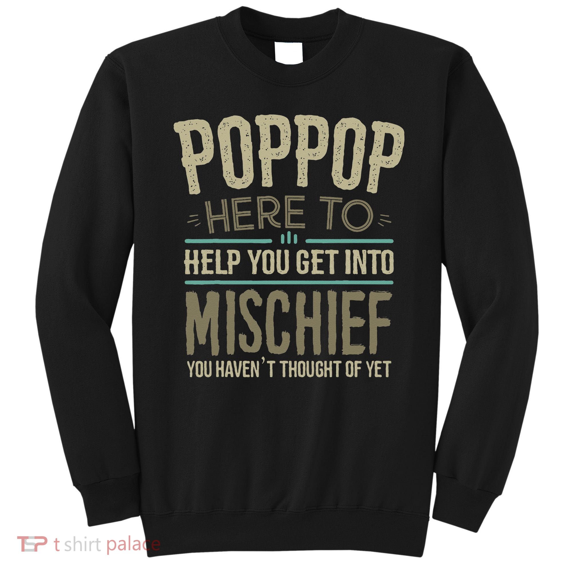 Poppop Mischief From Grandchildren Fathers Day Poppop Sweatshirt