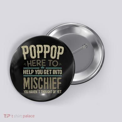Poppop Mischief From Grandchildren Fathers Day Poppop Button
