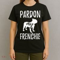 Pardon My Frenchie French Bulldog Owner Frenchie Gift T-Shirt thumb 4