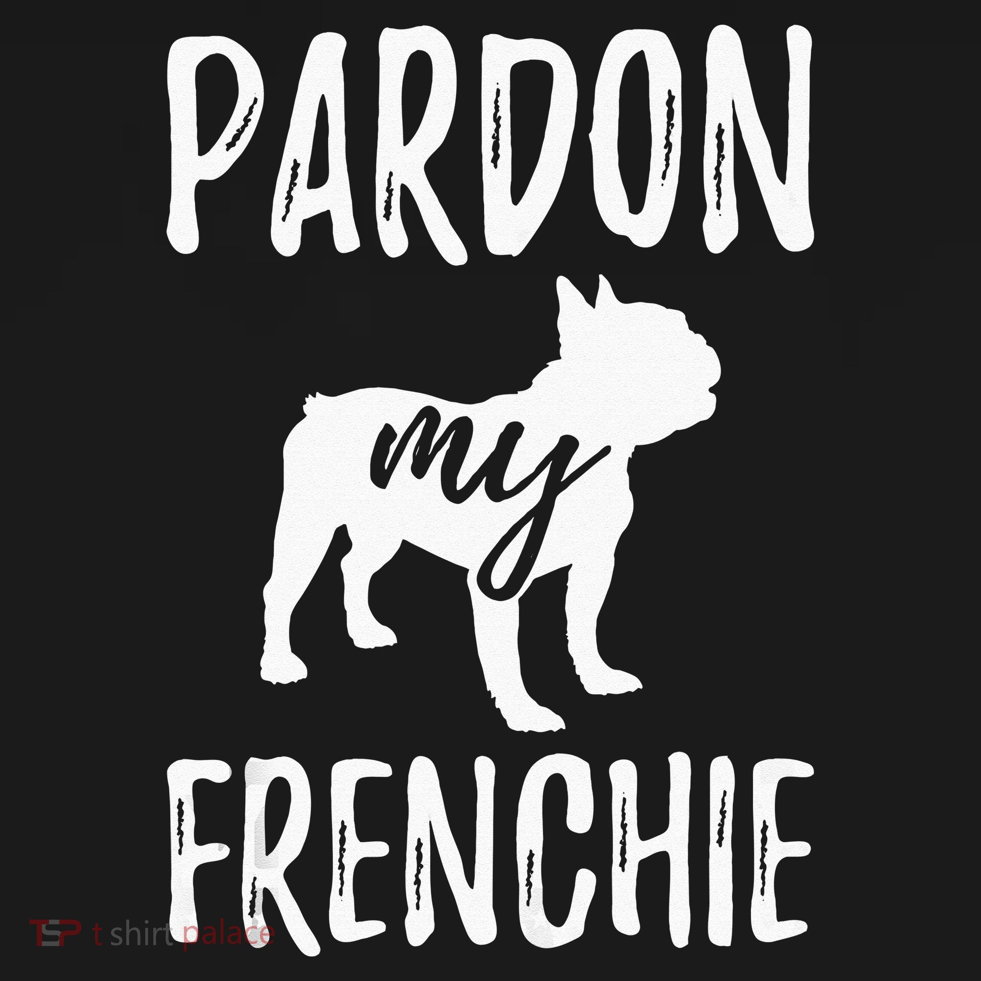 Pardon My Frenchie French Bulldog Owner Frenchie Gift Women's Hoodie