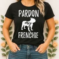 Pardon My Frenchie French Bulldog Owner Frenchie Gift Women's T-Shirt thumb 2