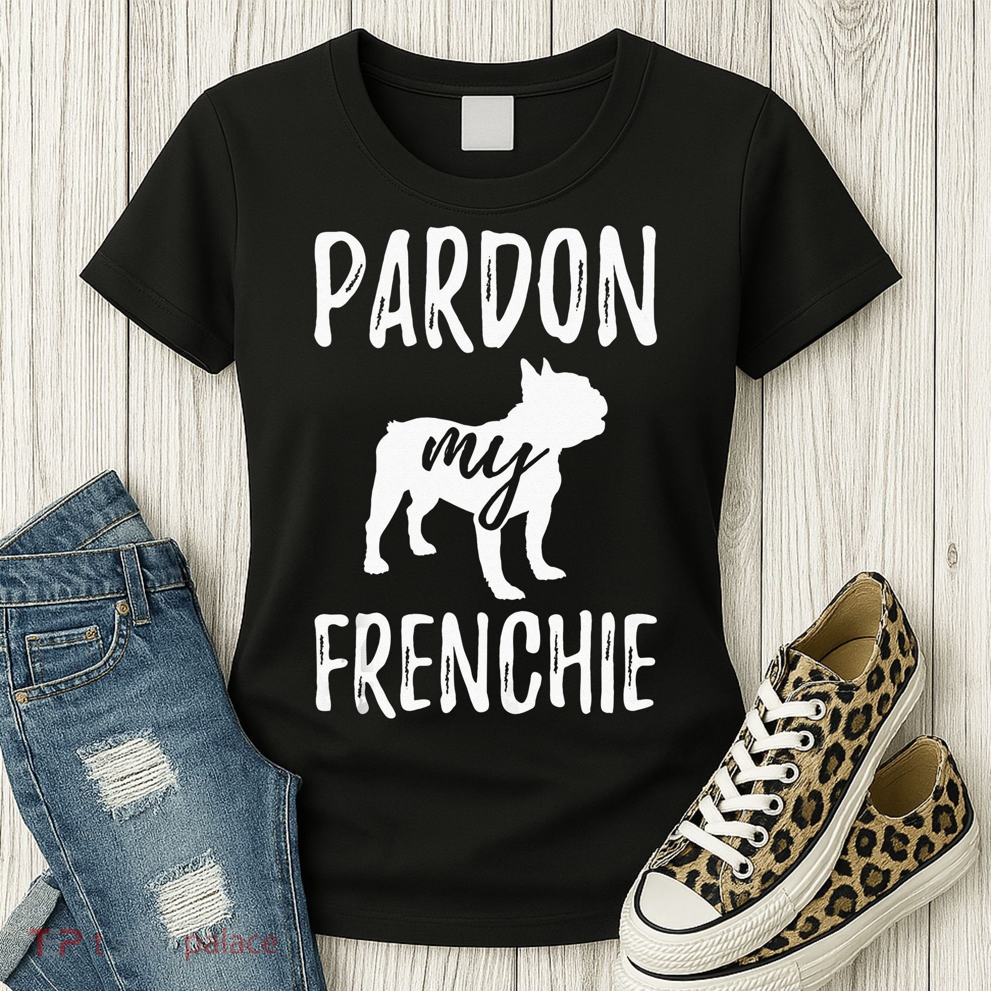 Pardon My Frenchie French Bulldog Owner Frenchie Gift Women's T-Shirt
