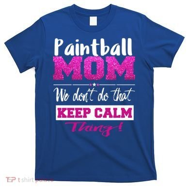 Paintball Mom Funny Mothers Day Gift T-Shirt