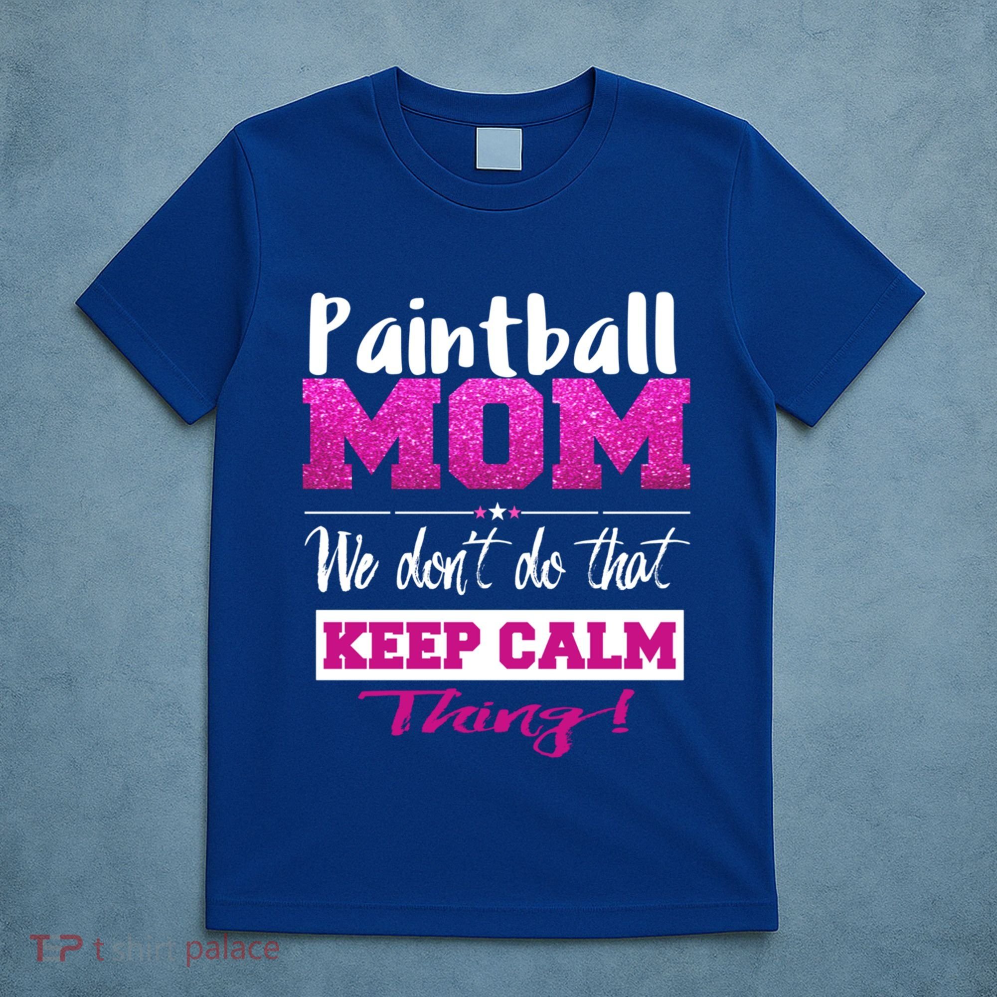 Paintball Mom Funny Mothers Day Gift T-Shirt