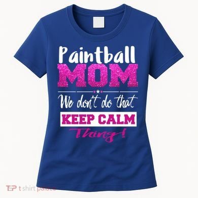 Paintball Mom Funny Mothers Day Gift Women's T-Shirt