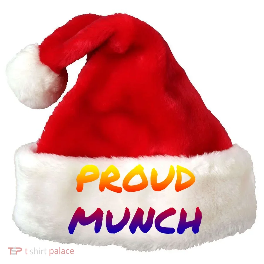 Proud Munch Funny Gift Santa Hat