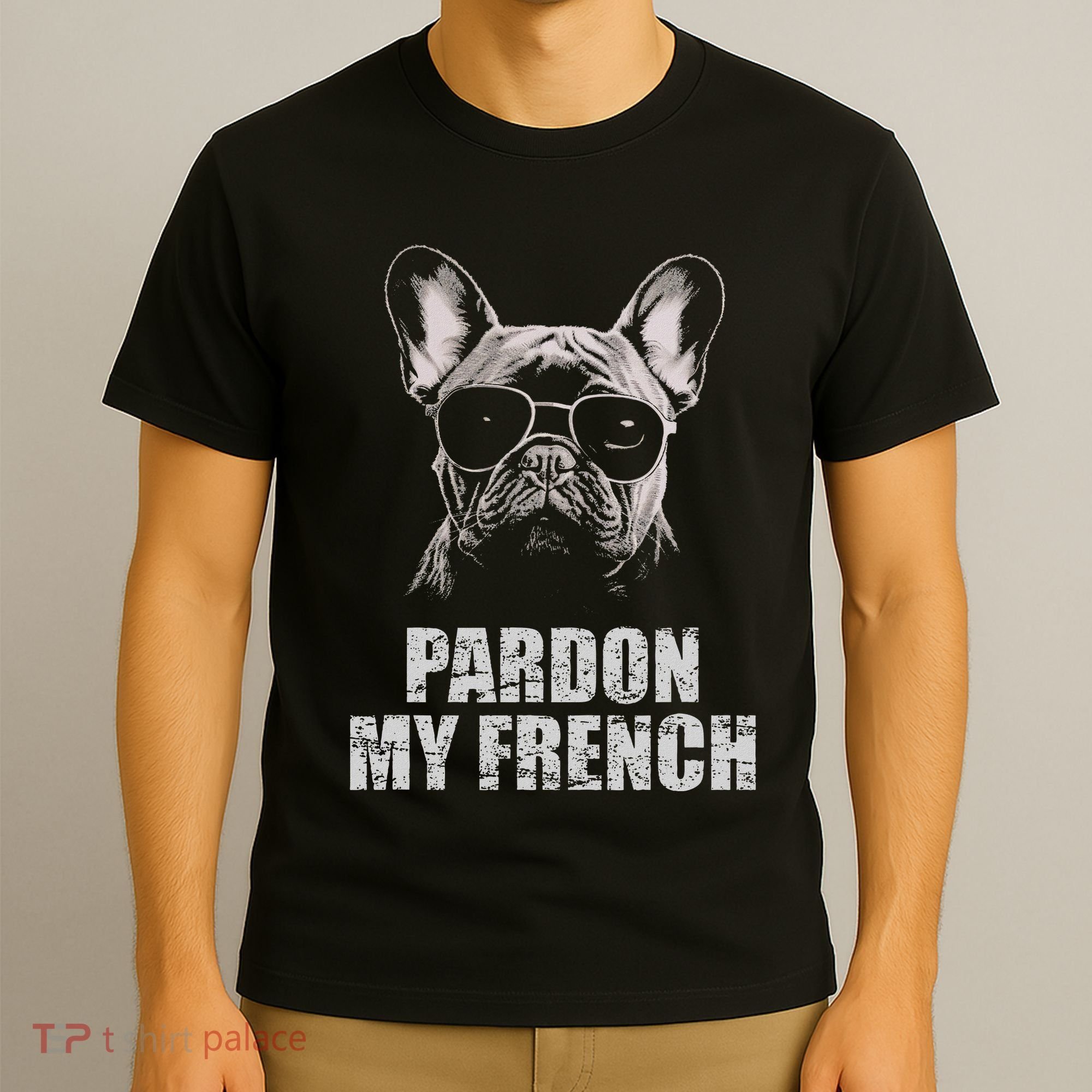 Pardon My French Bulldog Frenchie Lover T-Shirt
