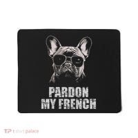 Pardon My French Bulldog Frenchie Lover Mousepad thumb 0