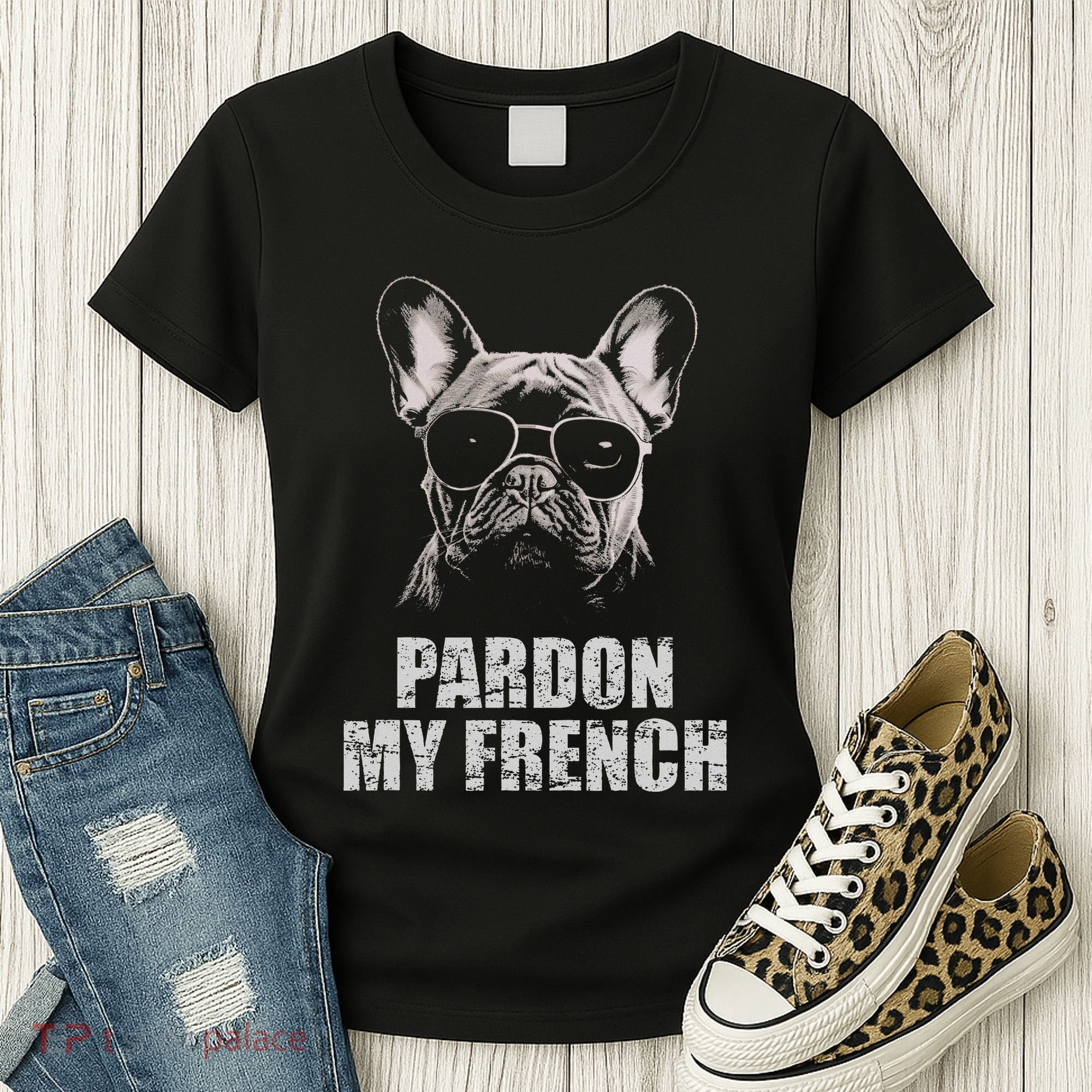 Pardon My French Bulldog Frenchie Lover Women's T-Shirt
