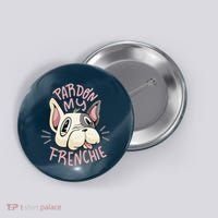 Pardon My Frenchie Bulldog Button thumb 0