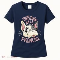 Pardon My Frenchie Bulldog Women's T-Shirt thumb 0