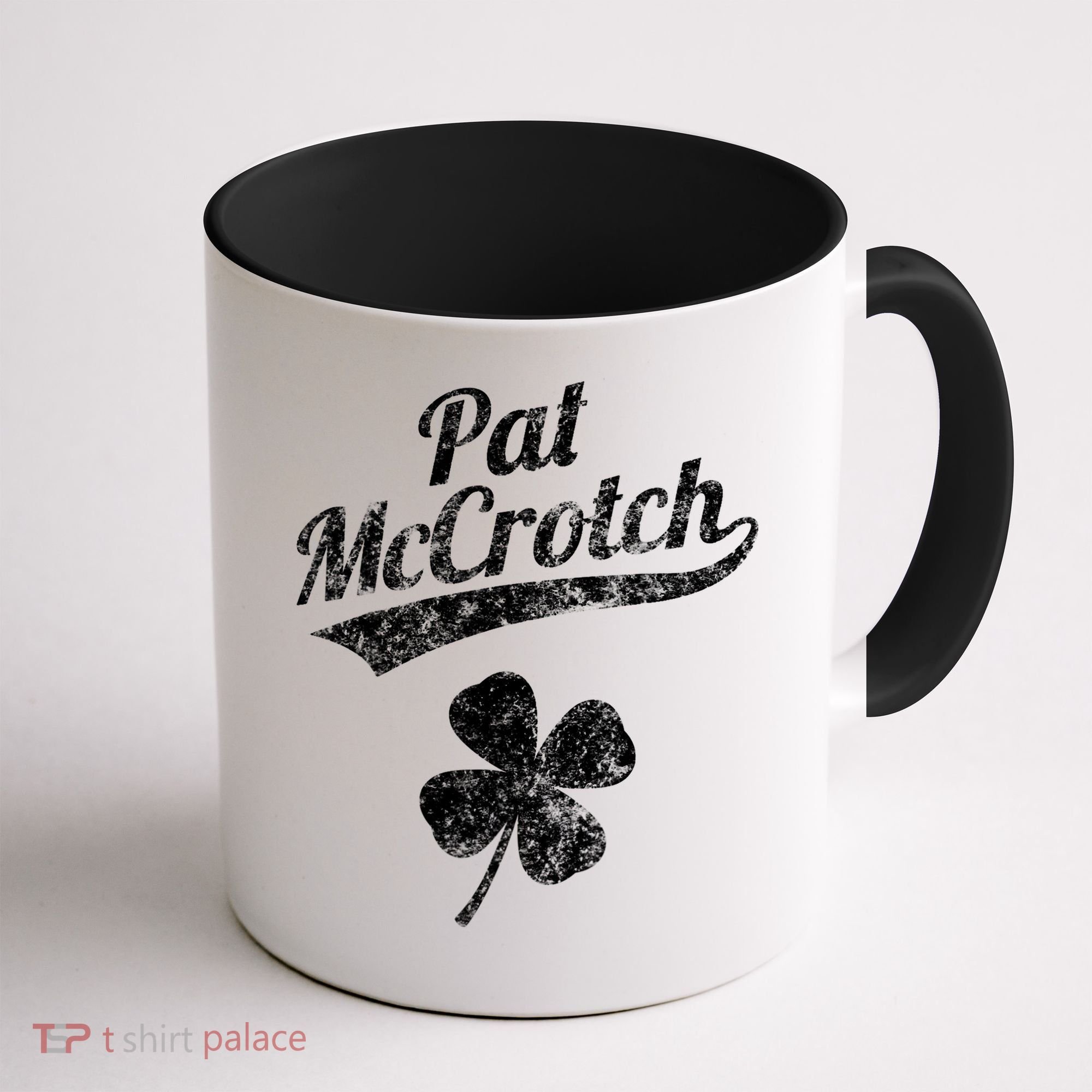 Pat McCrotch Funny Saint Patricks Day St Patricks Day Irish Coffee Mug