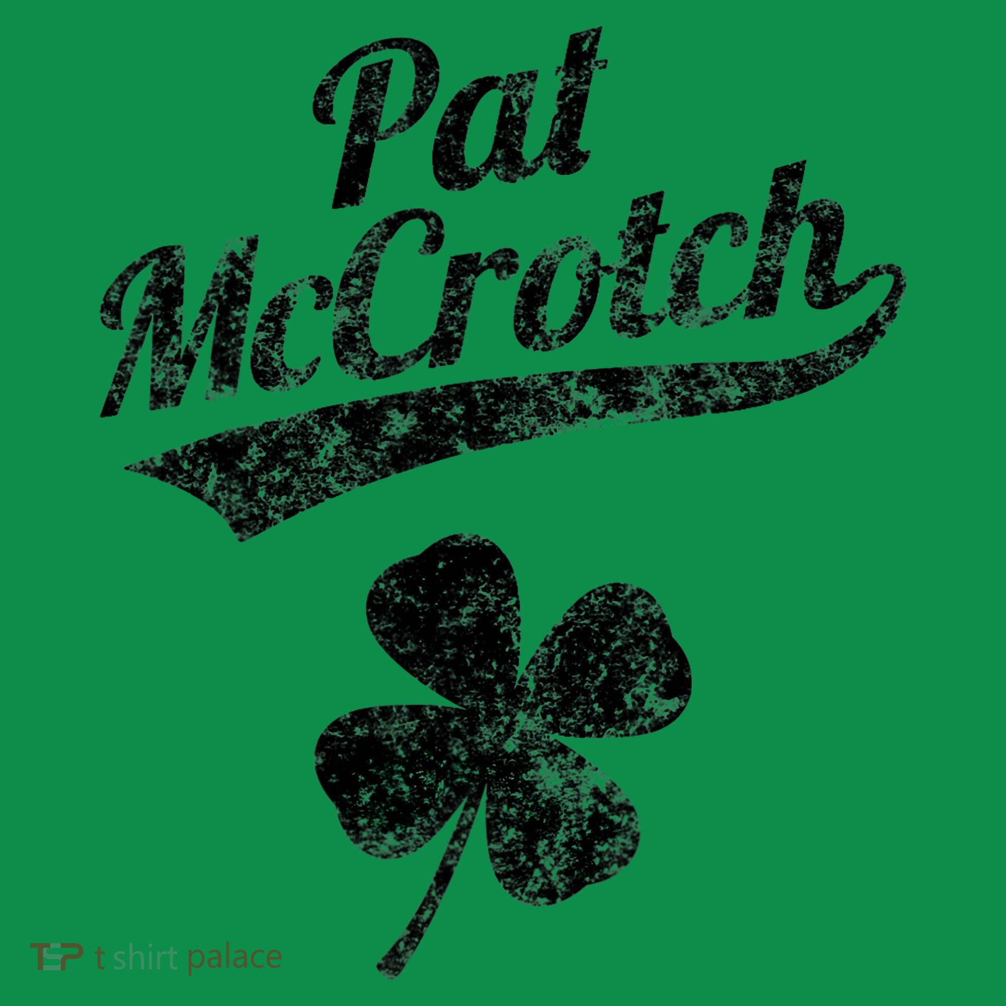 Pat McCrotch Funny Saint Patricks Day St Patricks Day Irish Mousepad