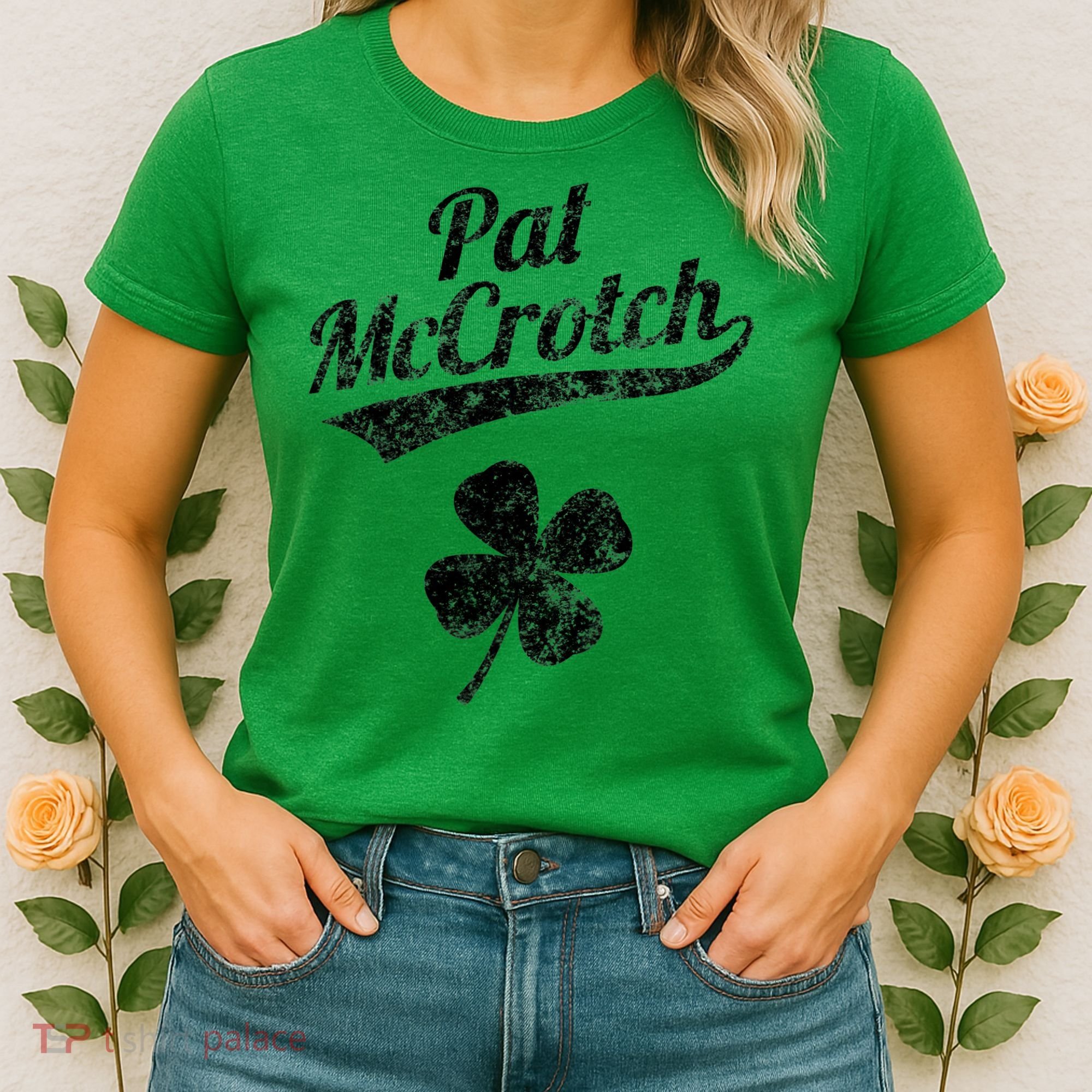 Pat McCrotch Funny Saint Patricks Day St Patricks Day Irish Women's T-Shirt