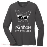 Pardon My French Frenchie Bulldog Women's Long Sleeve Shirt thumb 0