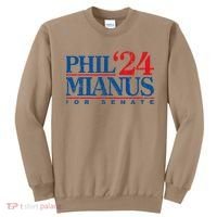 Phil Mianus For Senate 2024 Phil Mianus Election Sweatshirt thumb 0