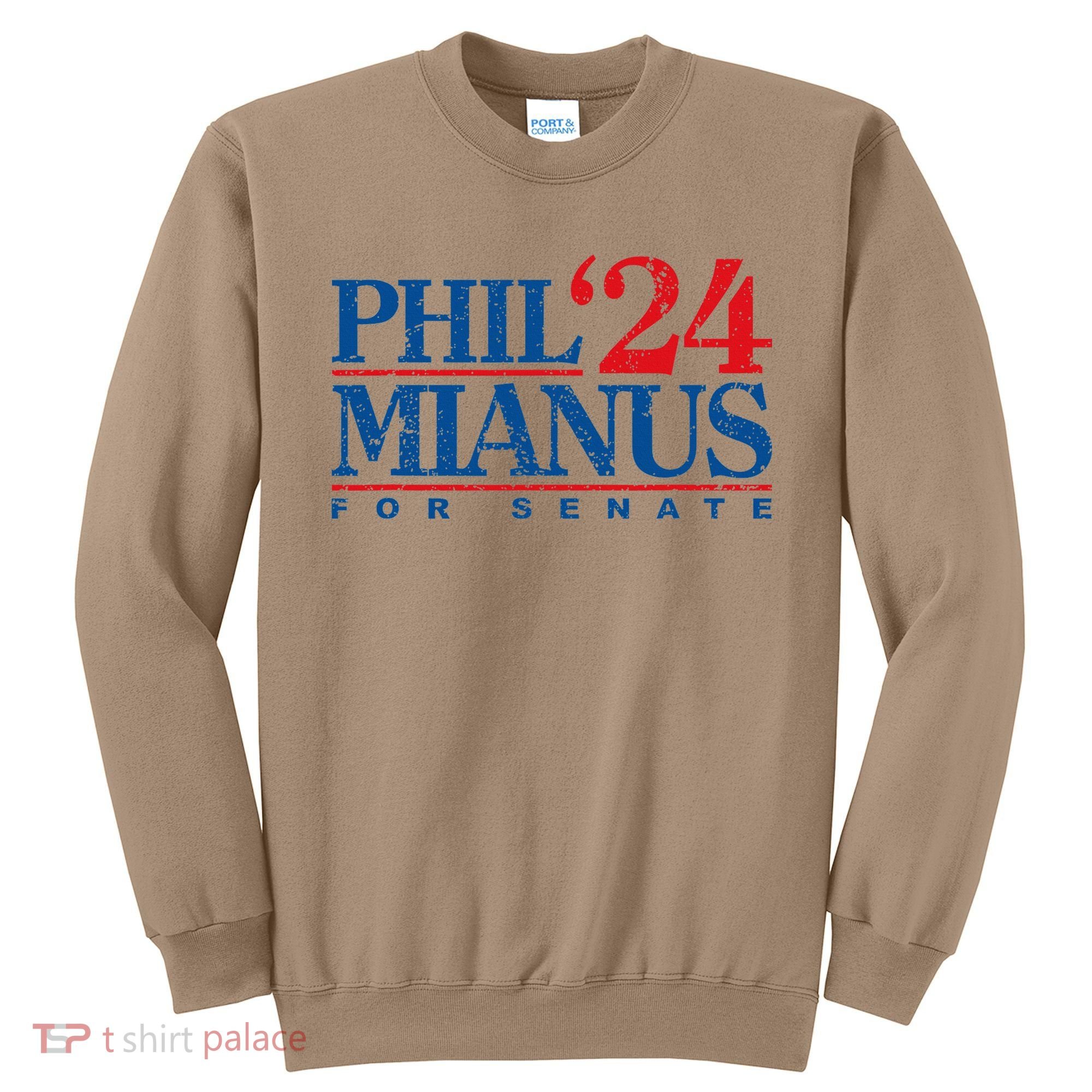 Phil Mianus For Senate 2024 Phil Mianus Election Sweatshirt