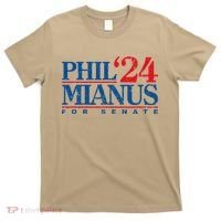 Phil Mianus For Senate 2024 Phil Mianus Election T-Shirt thumb 0