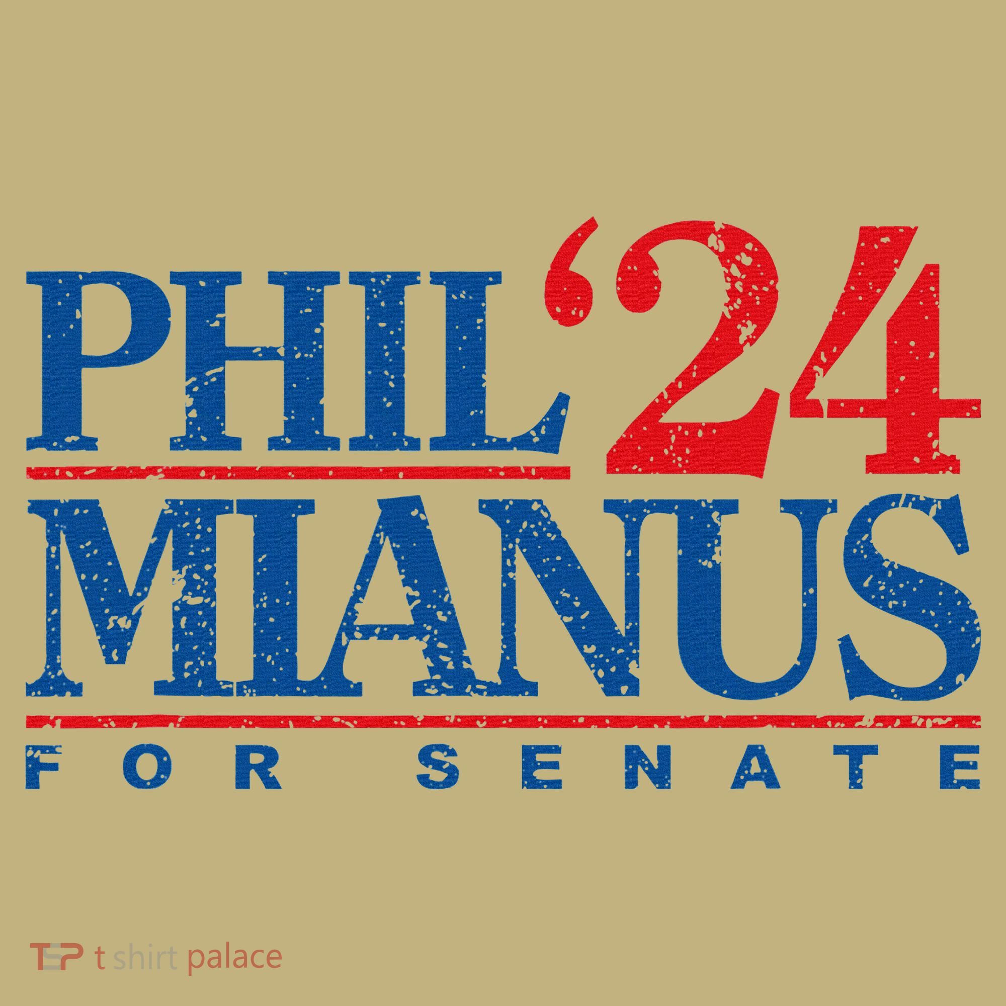 Phil Mianus For Senate 2024 Phil Mianus Election T-Shirt