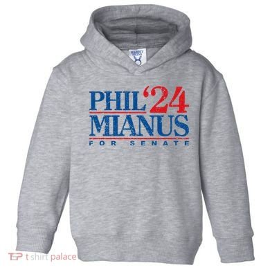 Phil Mianus For Senate 2024 Phil Mianus Election Toddler Hoodie
