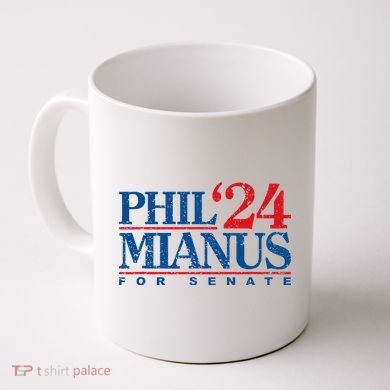 Phil Mianus For Senate 2024 Phil Mianus Election Coffee Mug