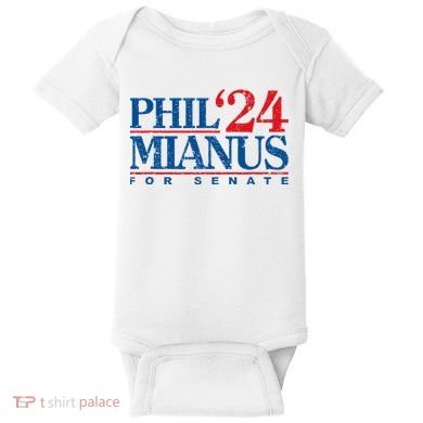 Phil Mianus For Senate 2024 Phil Mianus Election Baby Bodysuit