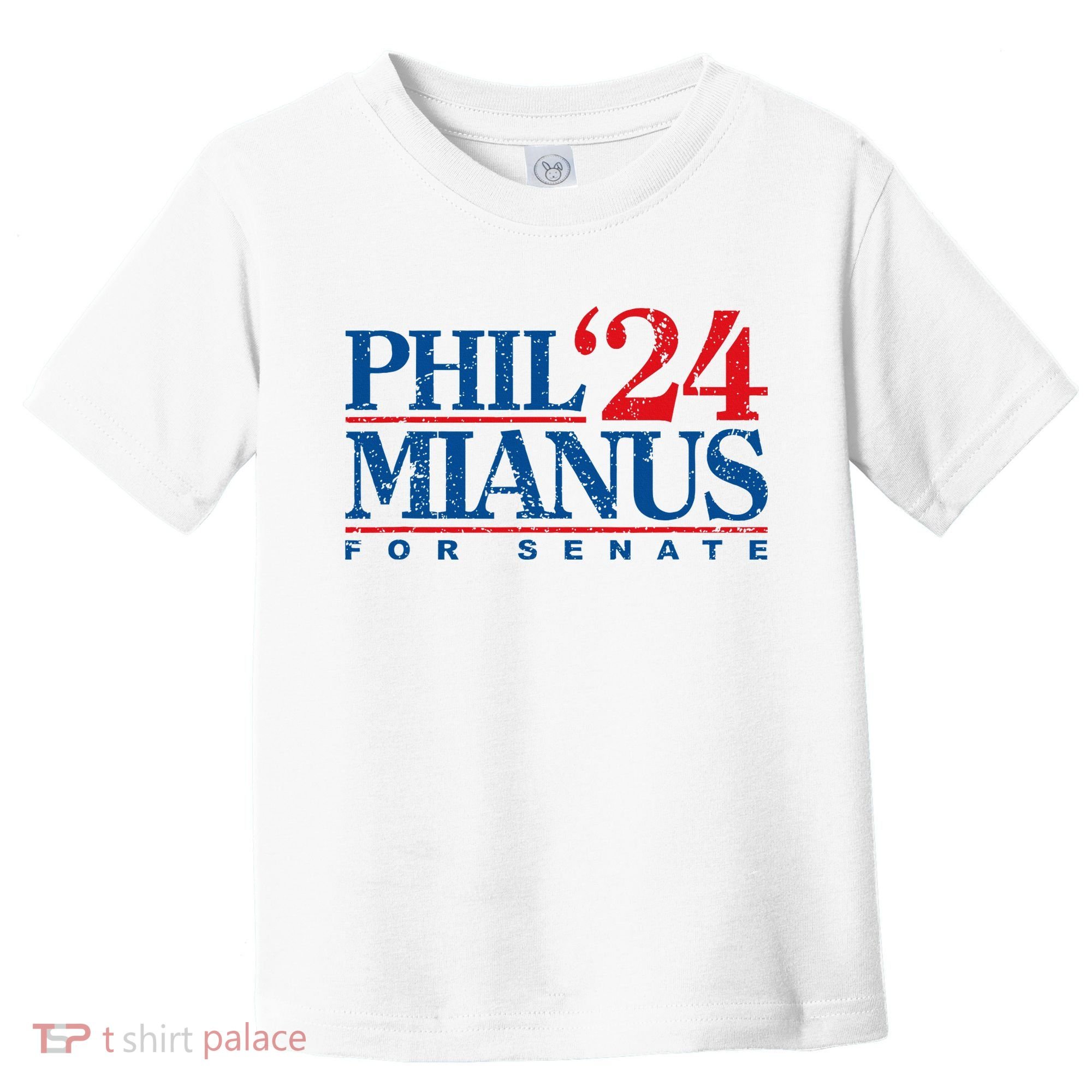 Phil Mianus For Senate 2024 Phil Mianus Election Toddler T-Shirt