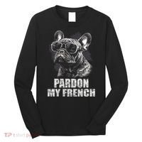 Pardon My French Bulldog Frenchie Lover Long Sleeve Shirt thumb 0