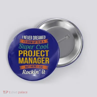 Project Manager Gift Funny Appreciation Gift Button