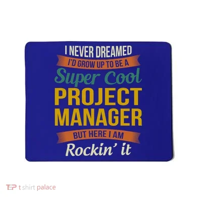 Project Manager Gift Funny Appreciation Gift Mousepad